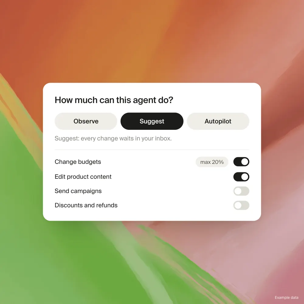 Autonomy settings for an agent: observe, suggest or autopilot