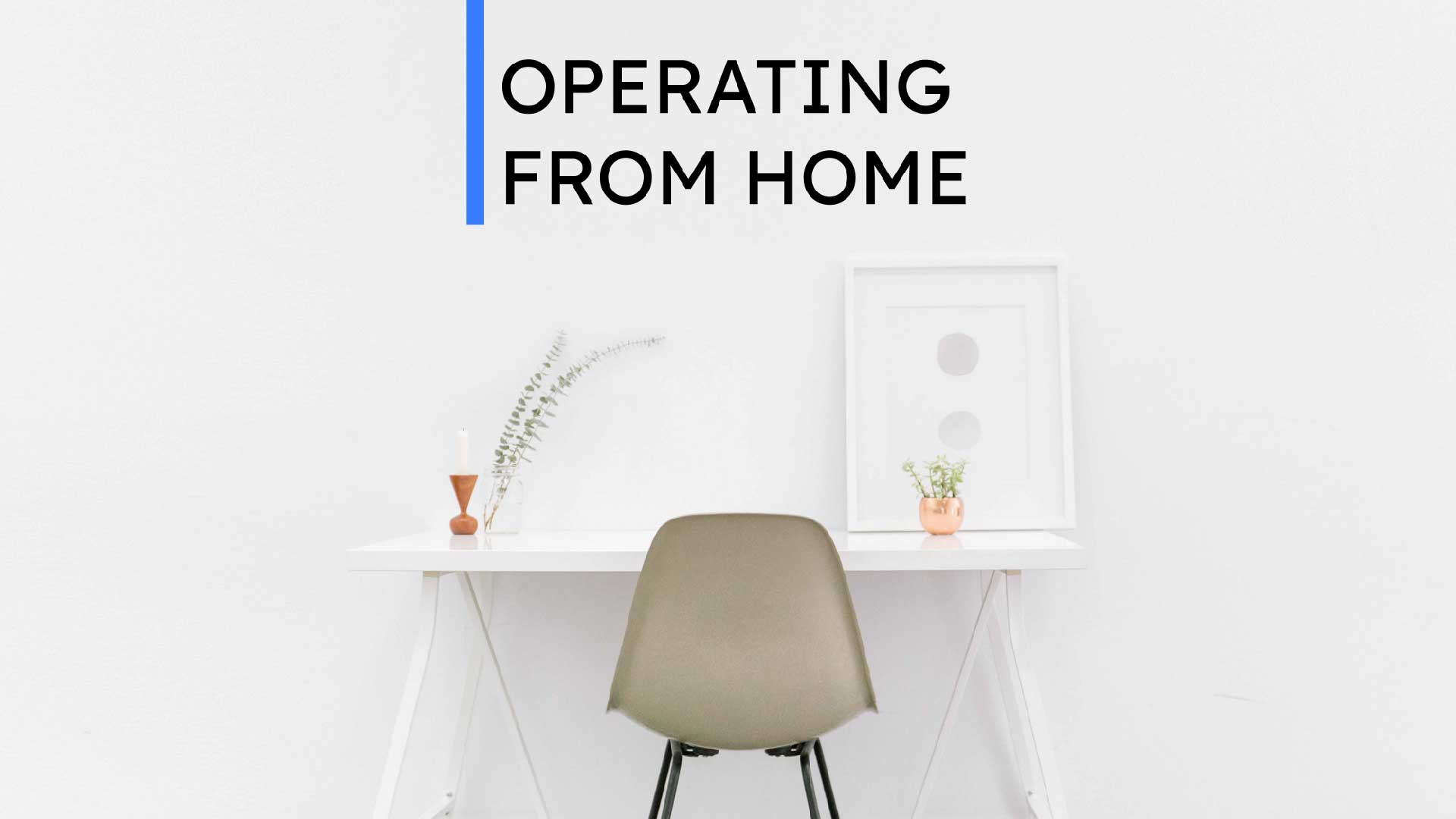 Operationg from Home