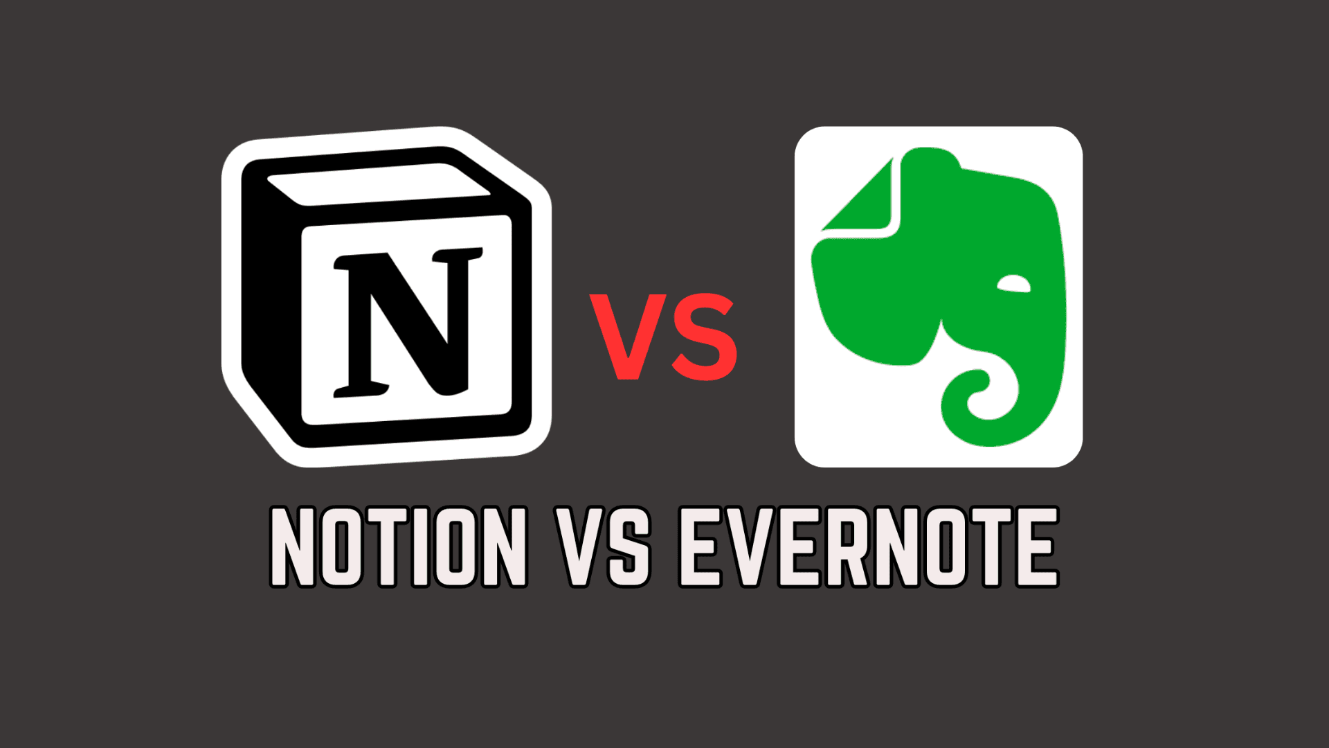 Notion Vs Evernote - Here's Why Evernote Users Are Switching To Notion