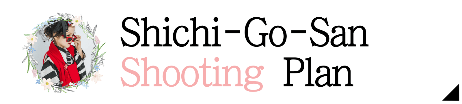 Shichi-Go-San Photography Plan