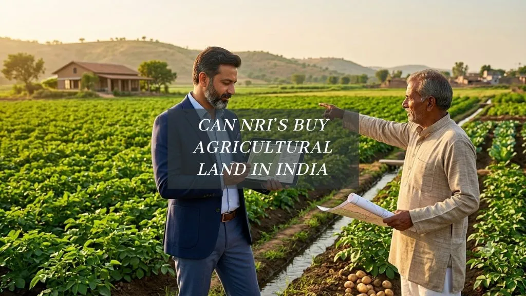 Can NRIs Buy Agricultural Land in India