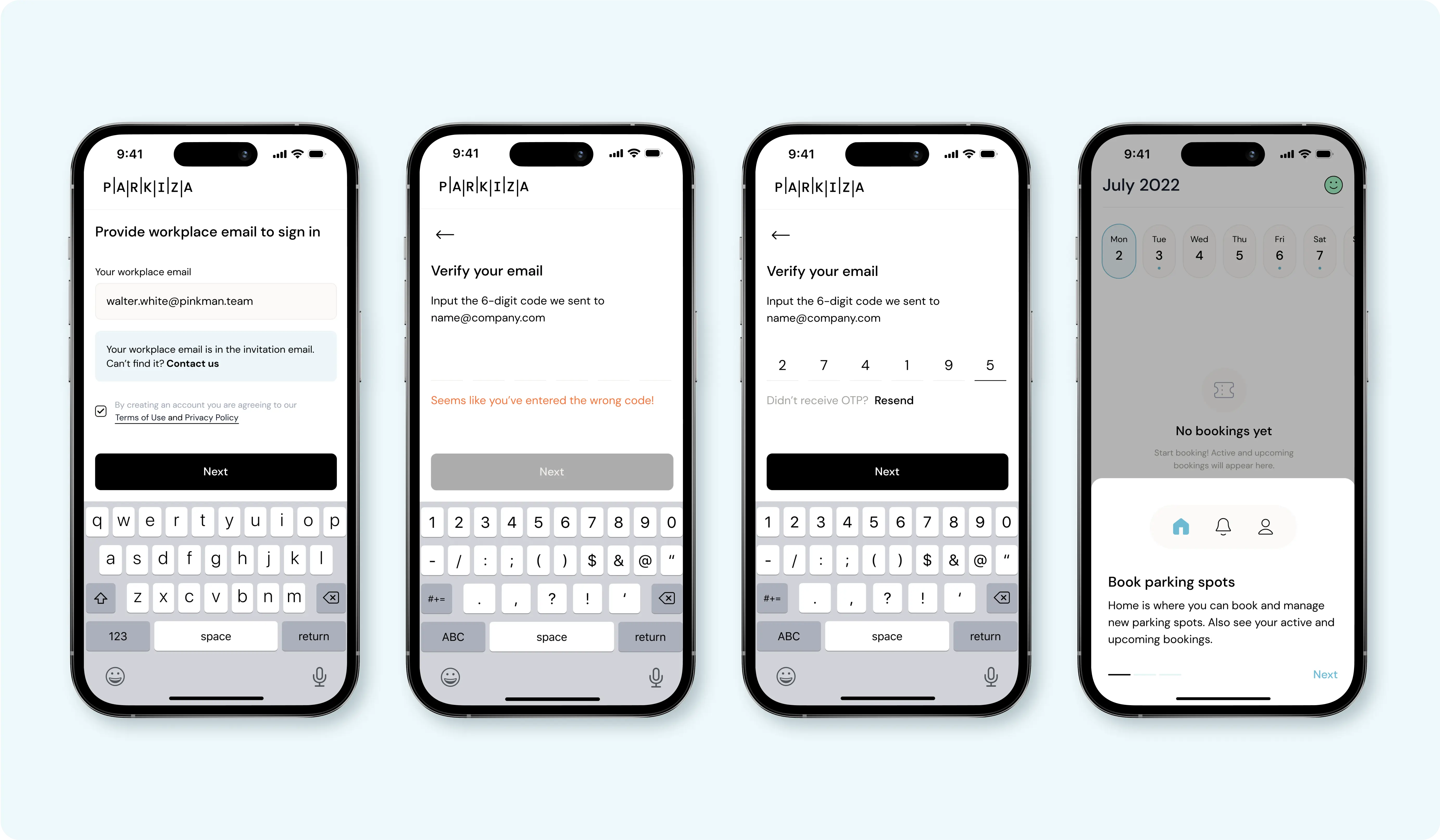 Four iPhone screens displaying a parking app's interface. The first screen shows an email input field for workplace email with 'walter.white@pinkman.team' entered. The second and third screens show email verification with fields to input a 6-digit code, with an error message on the second screen. The fourth screen shows a calendar view with no bookings for July 2022 and an option to book parking spots.