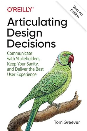 Cover of O'Reilly's Articulating Design Decisions