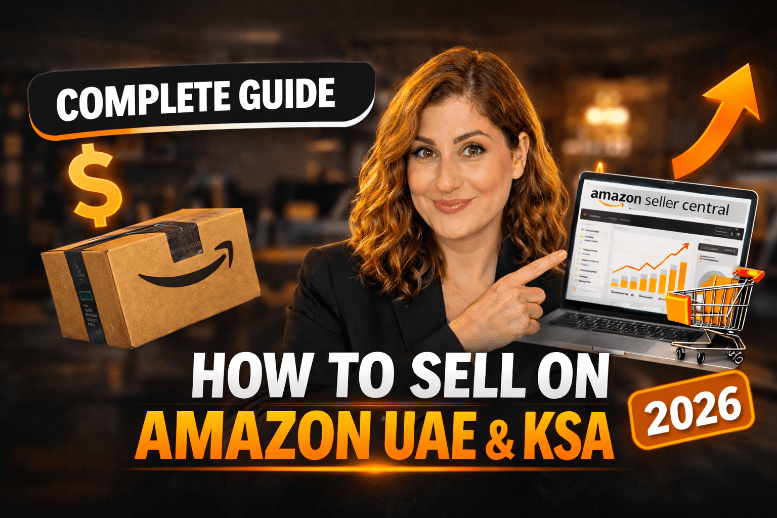 Complete guide to selling on Amazon UAE and KSA in 2026 with Seller Central dashboard and product fulfilment