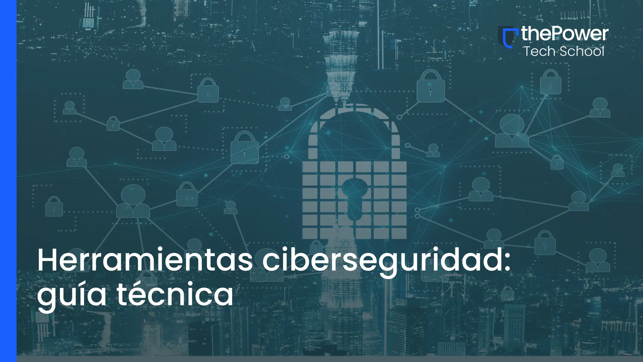 Herramientas ciberseguridad: guía técnica