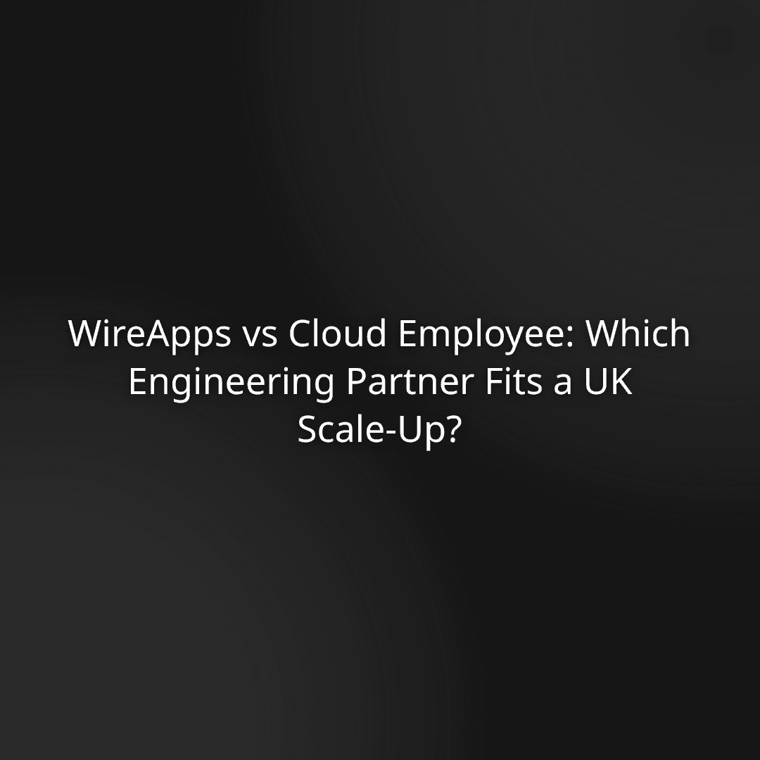 Comparison of WireApps and Cloud Employee engineering engagement models