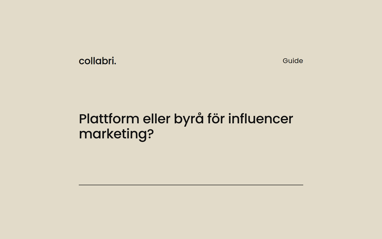 Omslag: Plattform eller byrå för influencer marketing?
