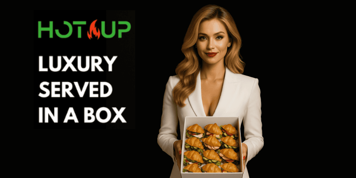 Model holding a luxury catering box of croissants with 'Hot🔥Up' logo and tagline 'Luxury Served in a Box'.