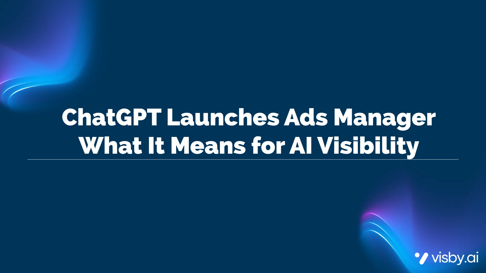 ChatGPT Launches Ads Manager
