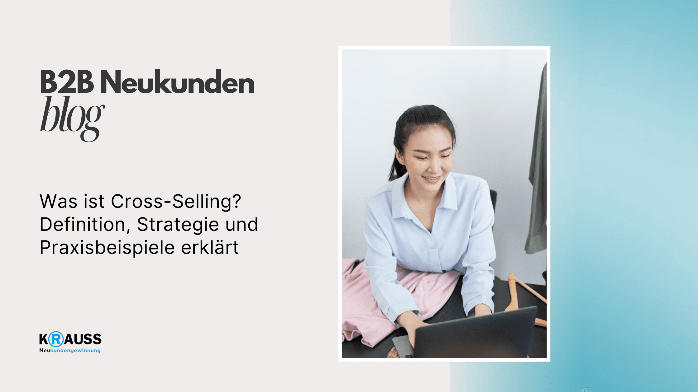 Was ist Cross-Selling? Definition, Strategie und Praxisbeispiele erklärt