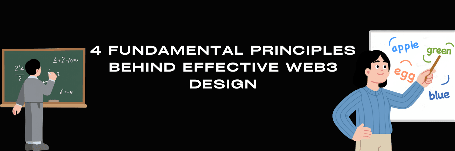 4 Fundamental Principles Behind Effective Web3 Design