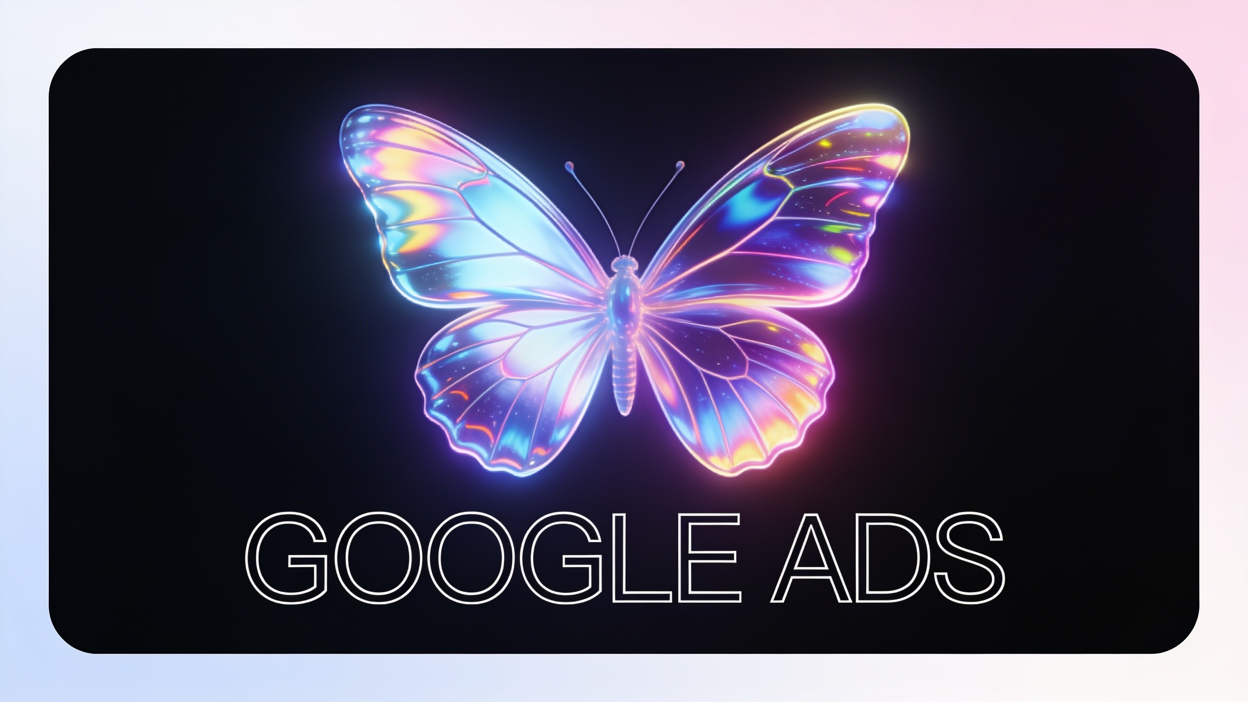Glowing butterfly with holographic wings with GOOGLE ADS LOGO