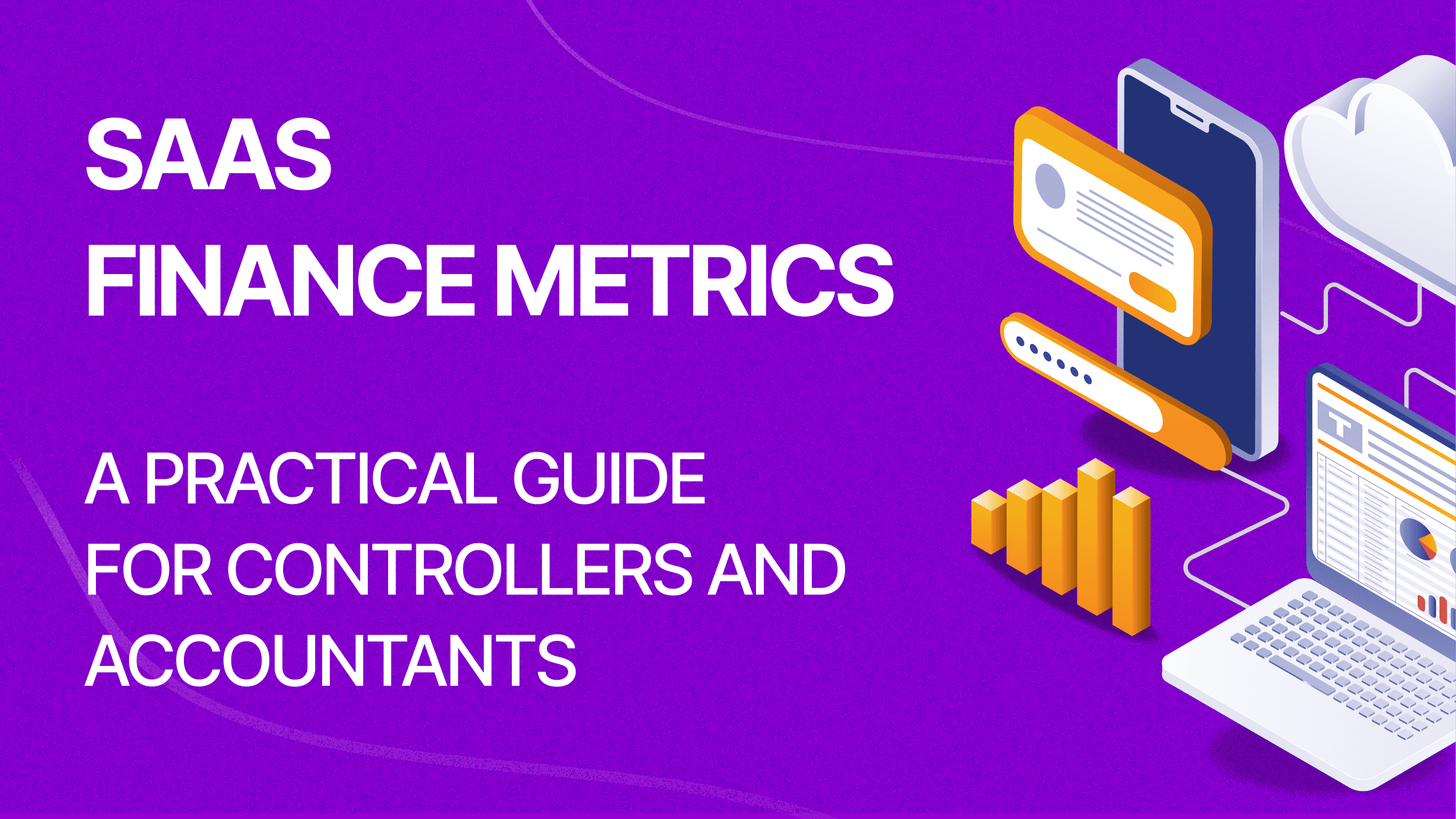 SaaS Finance Metrics: A Practical Guide for Controllers and Accountants