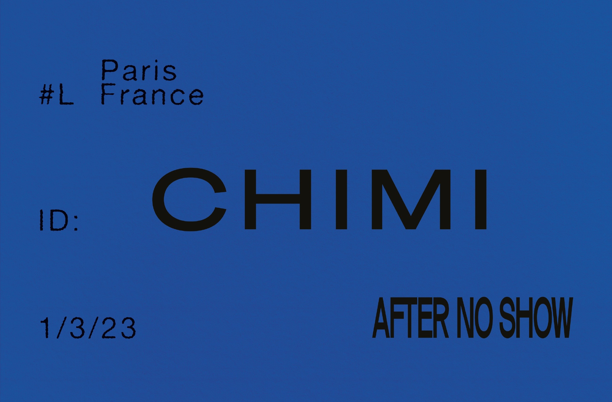 Blue CHIMI After No Show sign with identification-style typography