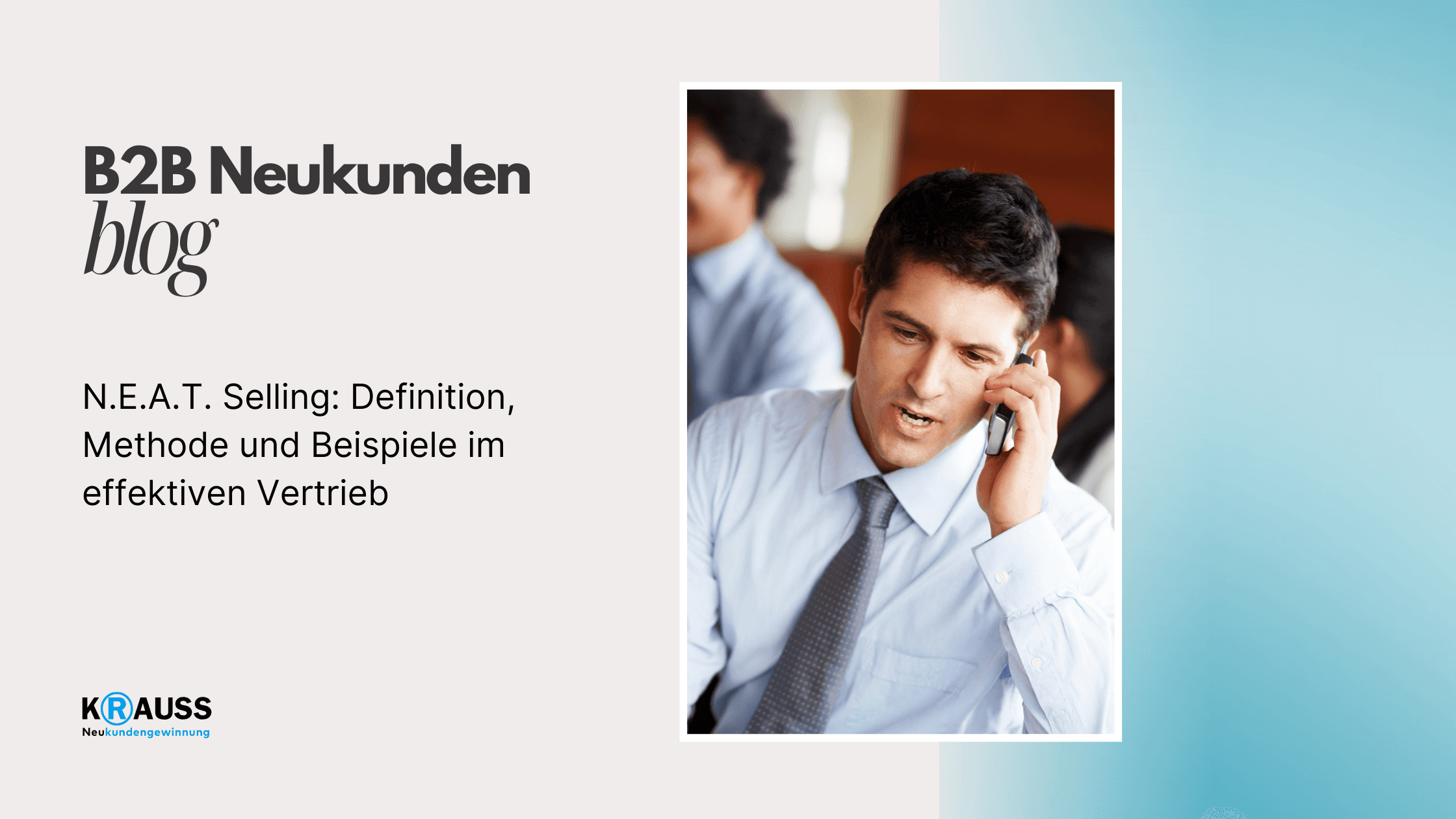 N.E.A.T. Selling: Definition und Methode im Vertrieb