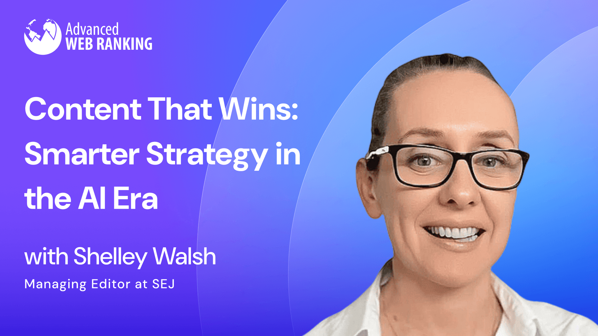 Content That Wins: Smarter Strategy in the AI Era | Shelley Walsh