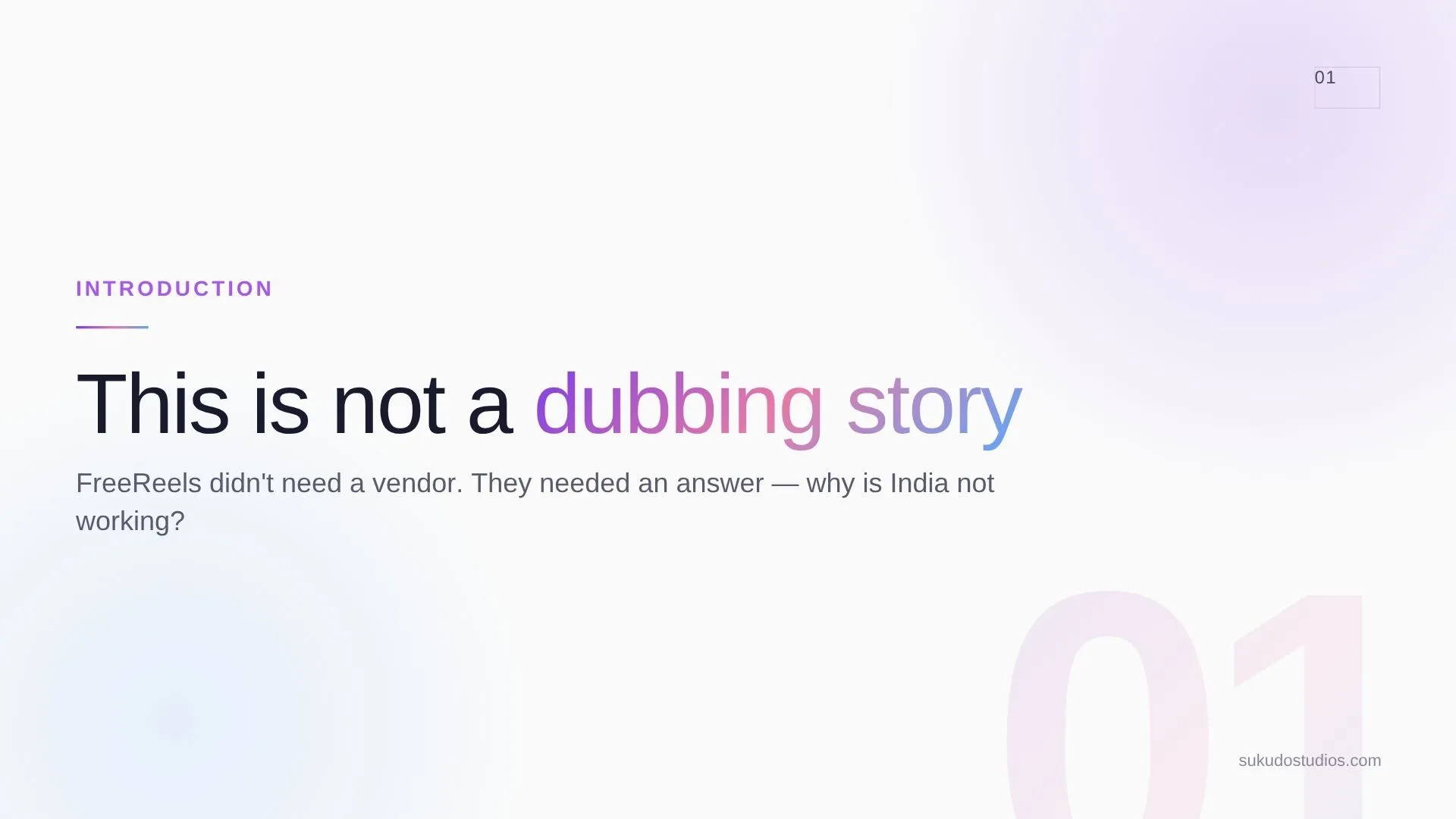 This is not a dubbing story" — FreeReels needed an answer to why India was not working, not just a dubbing vendor.