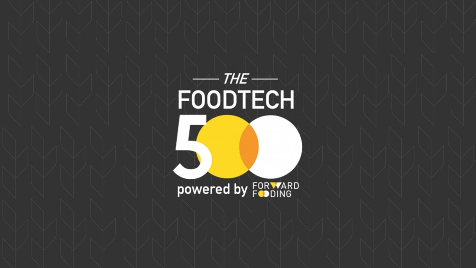 The FoodTech 500 Forward Fooding 2024