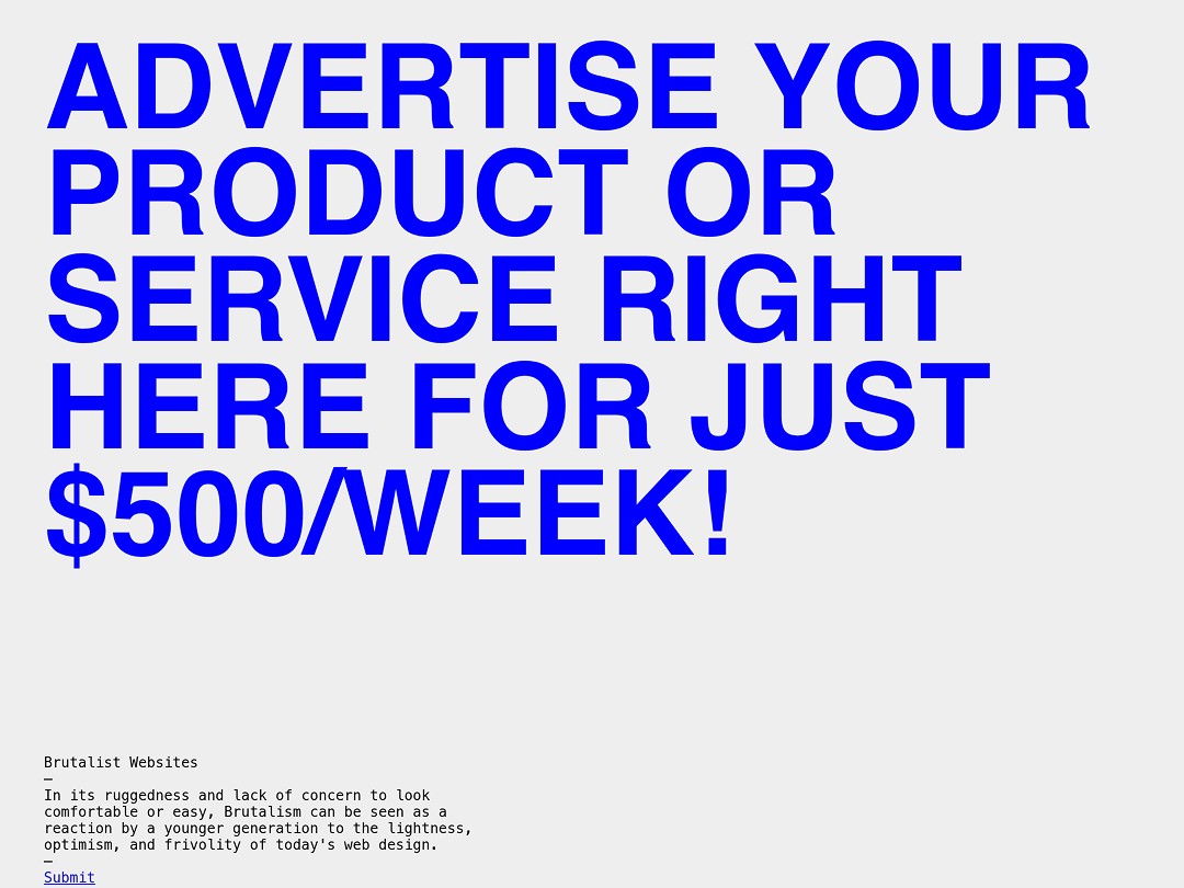 Bold blue text advertises space for $500/week, with a Brutalist design note.