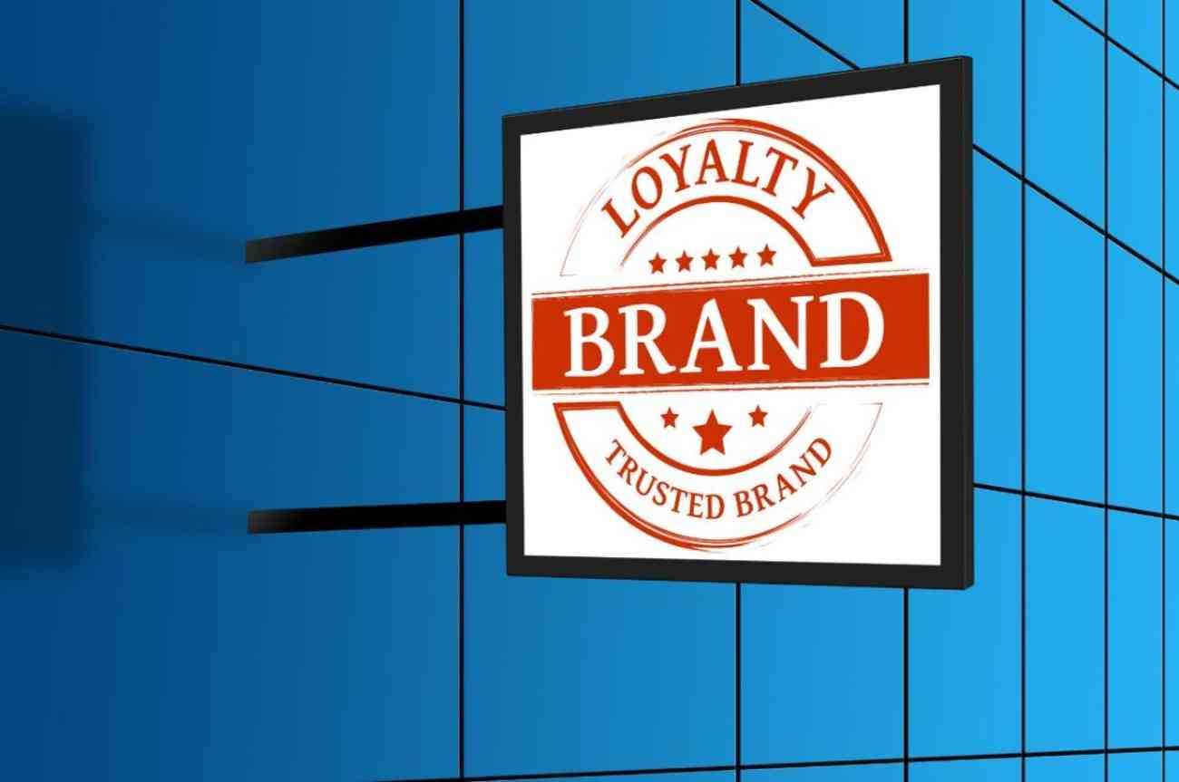 A wall sign with the wording 'Brand loyalty' on it. 