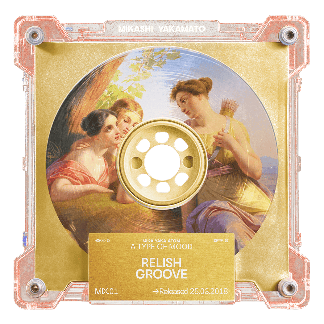 Relish Groove - Mix 1 - MIKASHI YAKAMATO