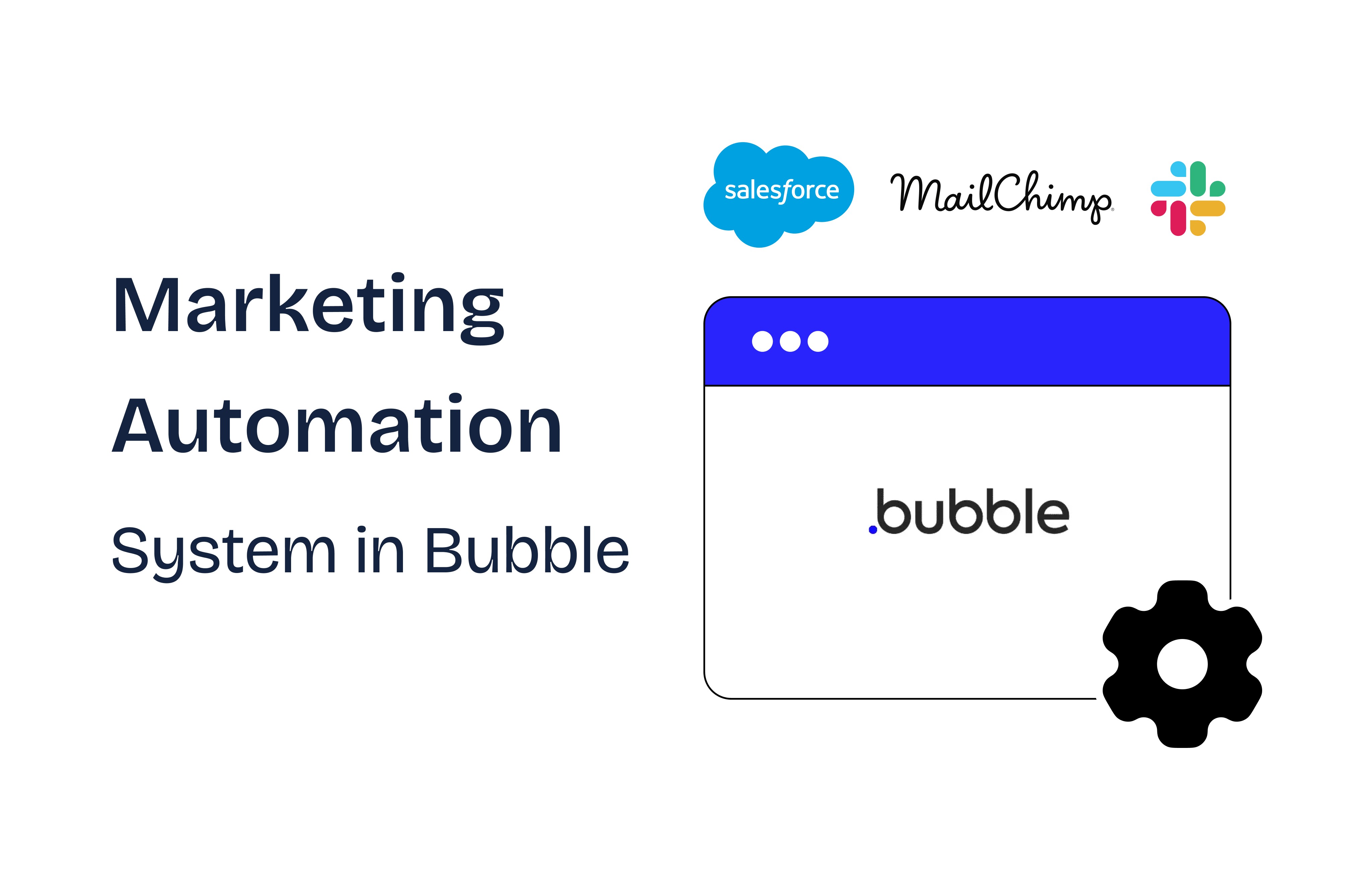 How to Create a Marketing Automation System in Bubble