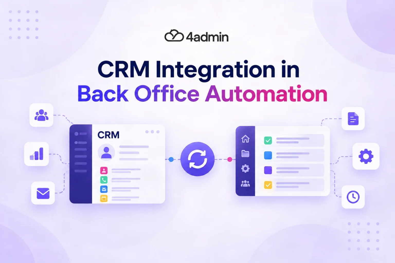 Why CRM Integration Matters in Back-Office Automation for Advice Firms