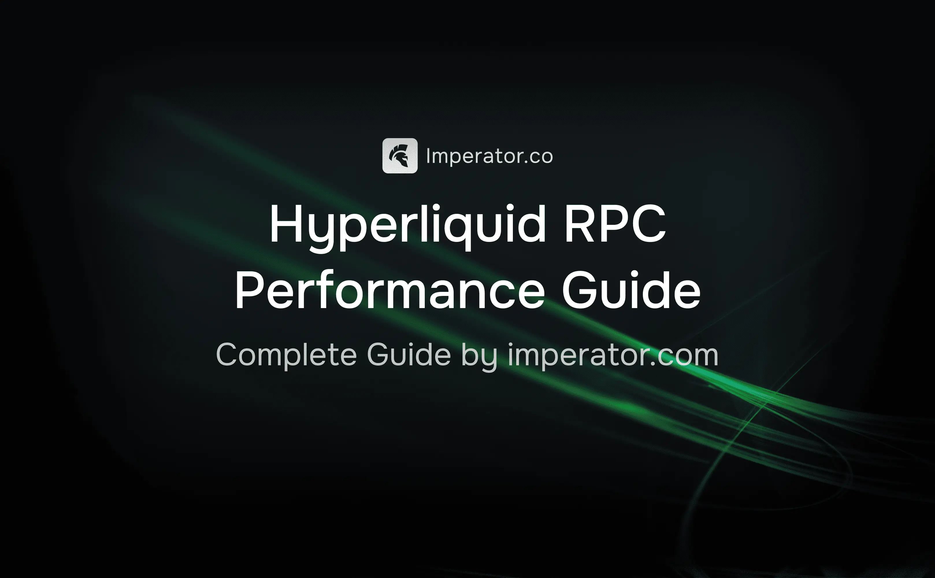 Hyperliquid RPC Performance Guide