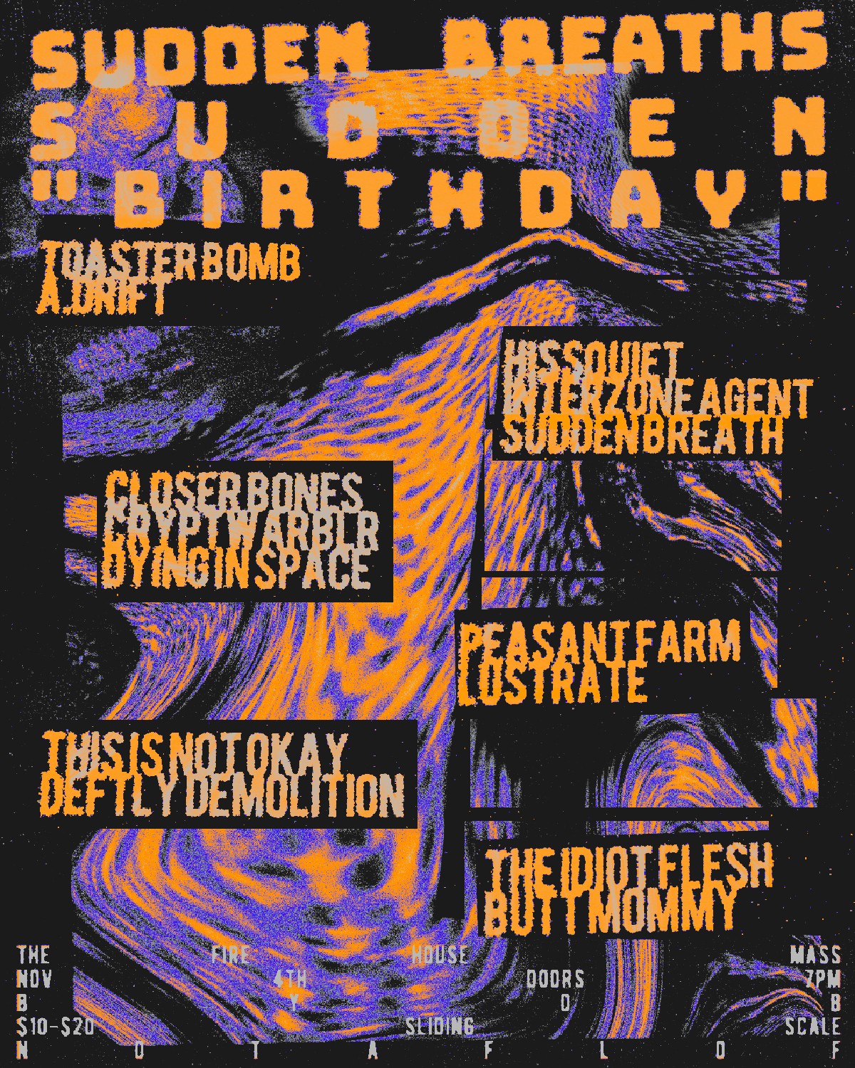 "Flyer for 'Sudden Breaths: Sudden Birthday' music event on November 4 at Firehouse 13. Features bands including Toaster Bomb, A Drift, Hissquiet, Interzone Agent, Sudden Breath, Peasant Farm, Lostrate, The Idiot Flesh, Butt Mommy, and more. The design has a distorted, wavy background in black, orange, and purple with bold, glitchy typography. Sliding scale entry $10-$20, doors at 7 PM.