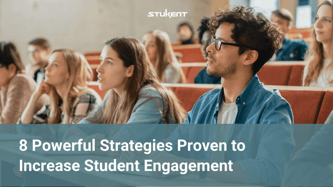 8 Powerful Strategies Proven to Increase Student Engagement