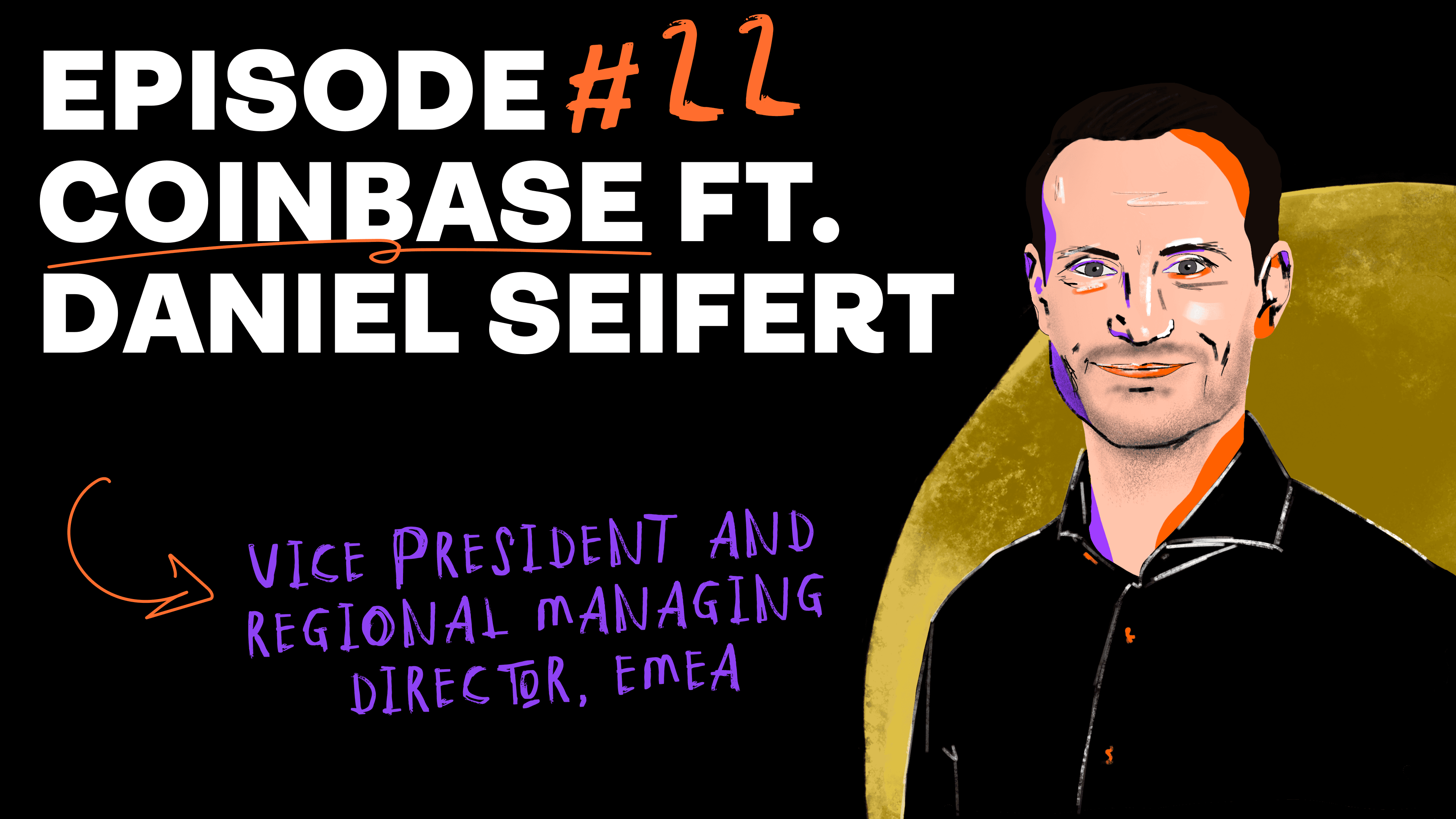 Episode #22 Coinbase ft. Daniel Seifert