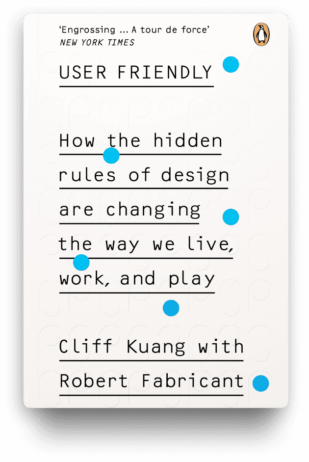 Cover of User Friendly: How the Hidden Rules of Design Are Changing the Way We Live, Work, and Play book