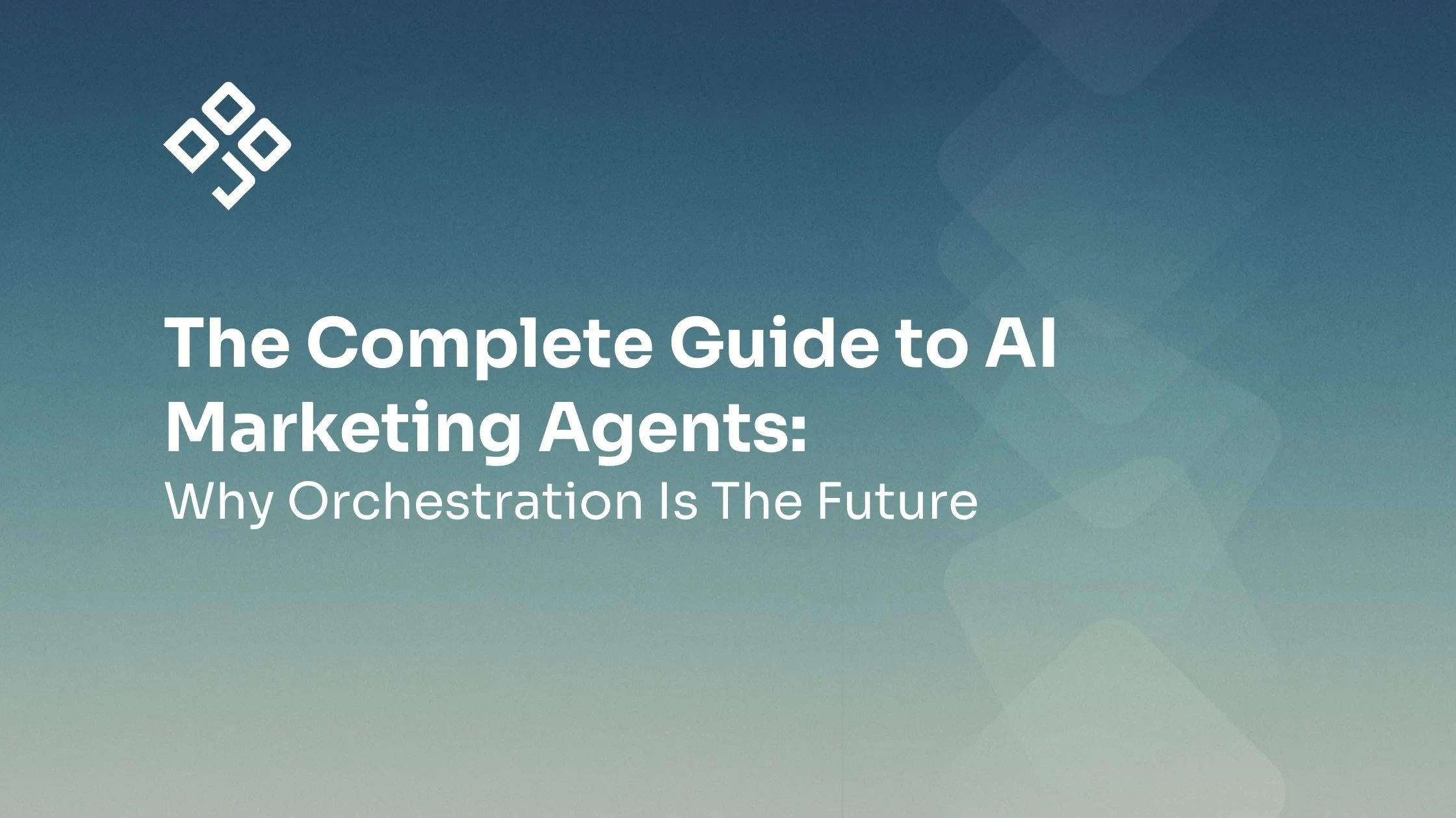 The Complete Guide to AI Marketing Agents: Why Orchestration is the Future