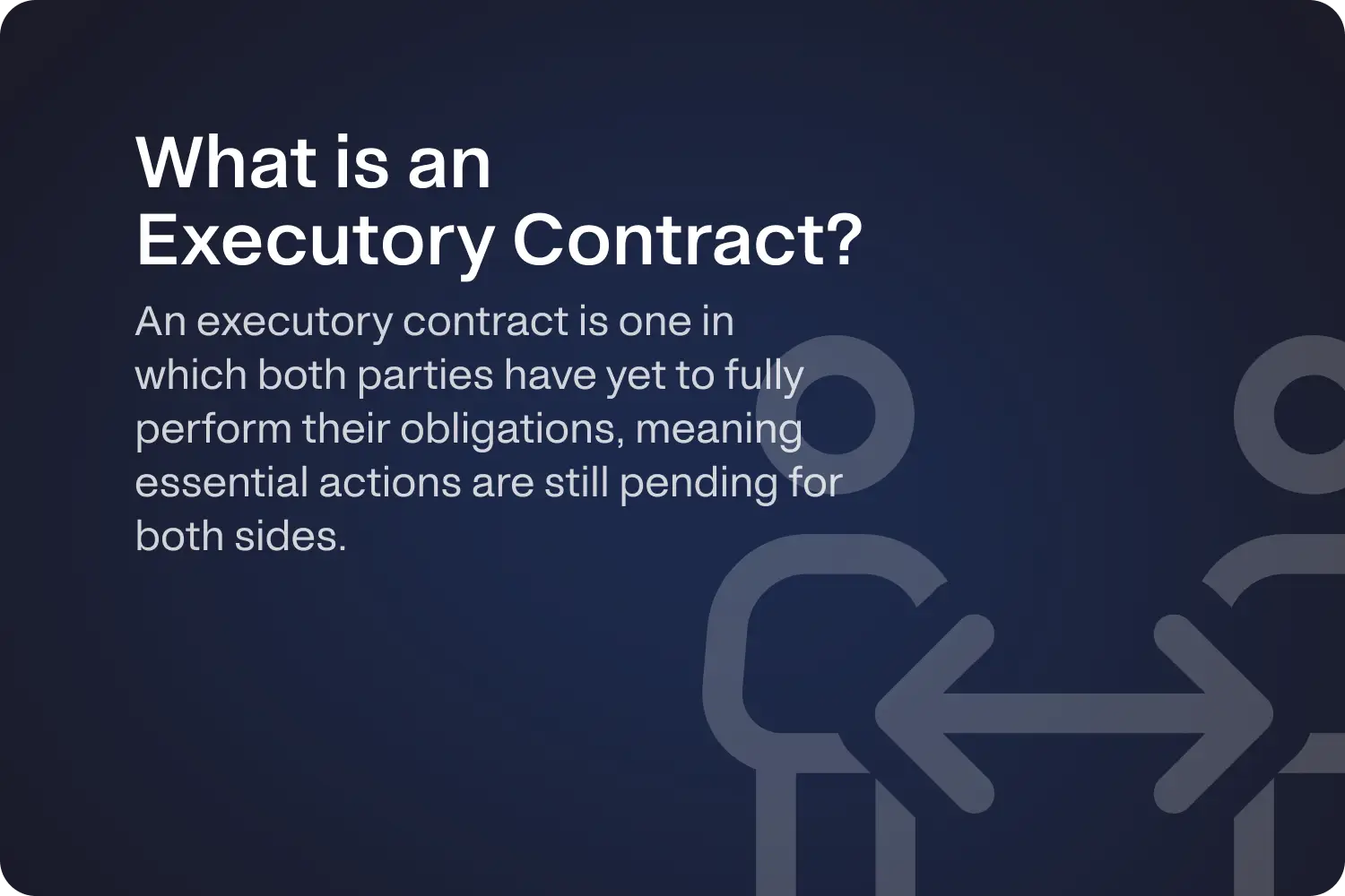 Infographic explaining an executory contract, highlighting that obligations are pending for both parties involved.