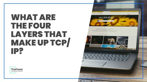 TCP/IP Layers Explained: The 4 Key Network Levels