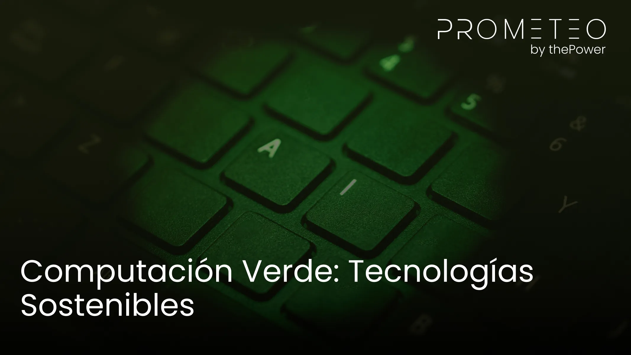 Computación Verde: Tecnologías Sostenibles