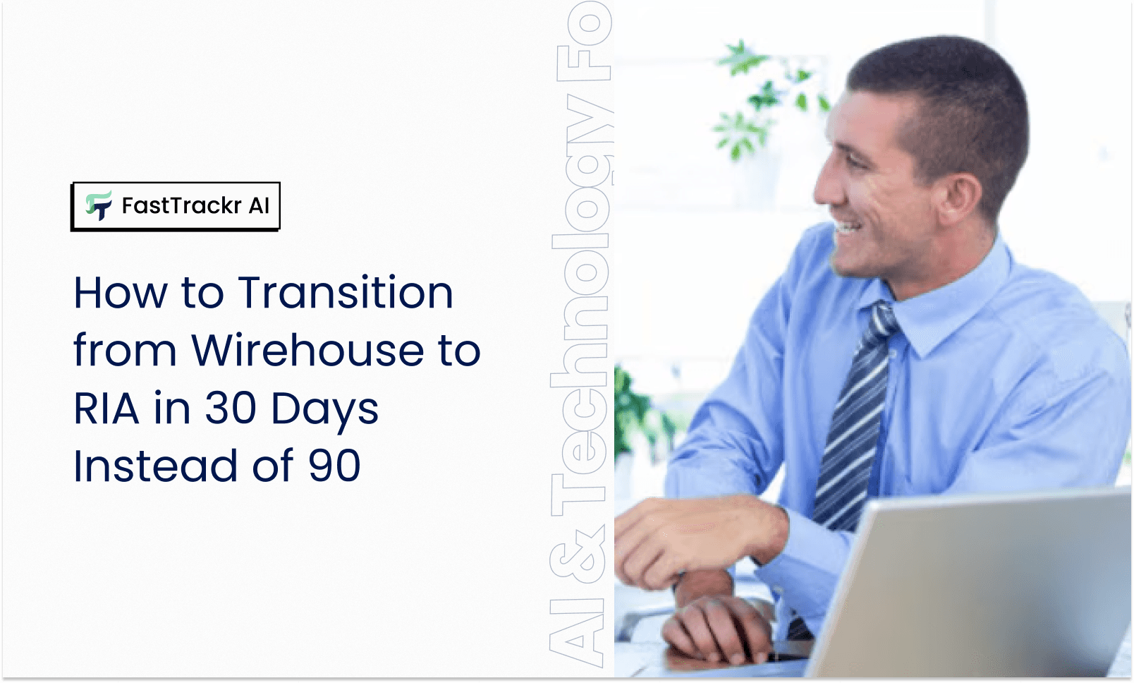 How to Transition from Wirehouse to RIA in 30 Days Instead of 90