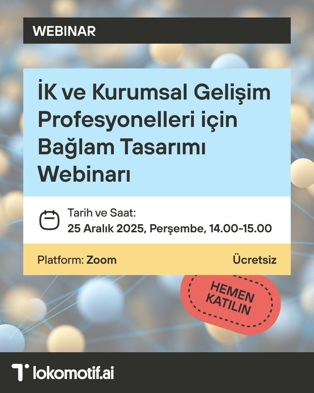 İK ve Kurumsal Gelişim Profesyonelleri için Bağlam Tasarımı Webinarı
