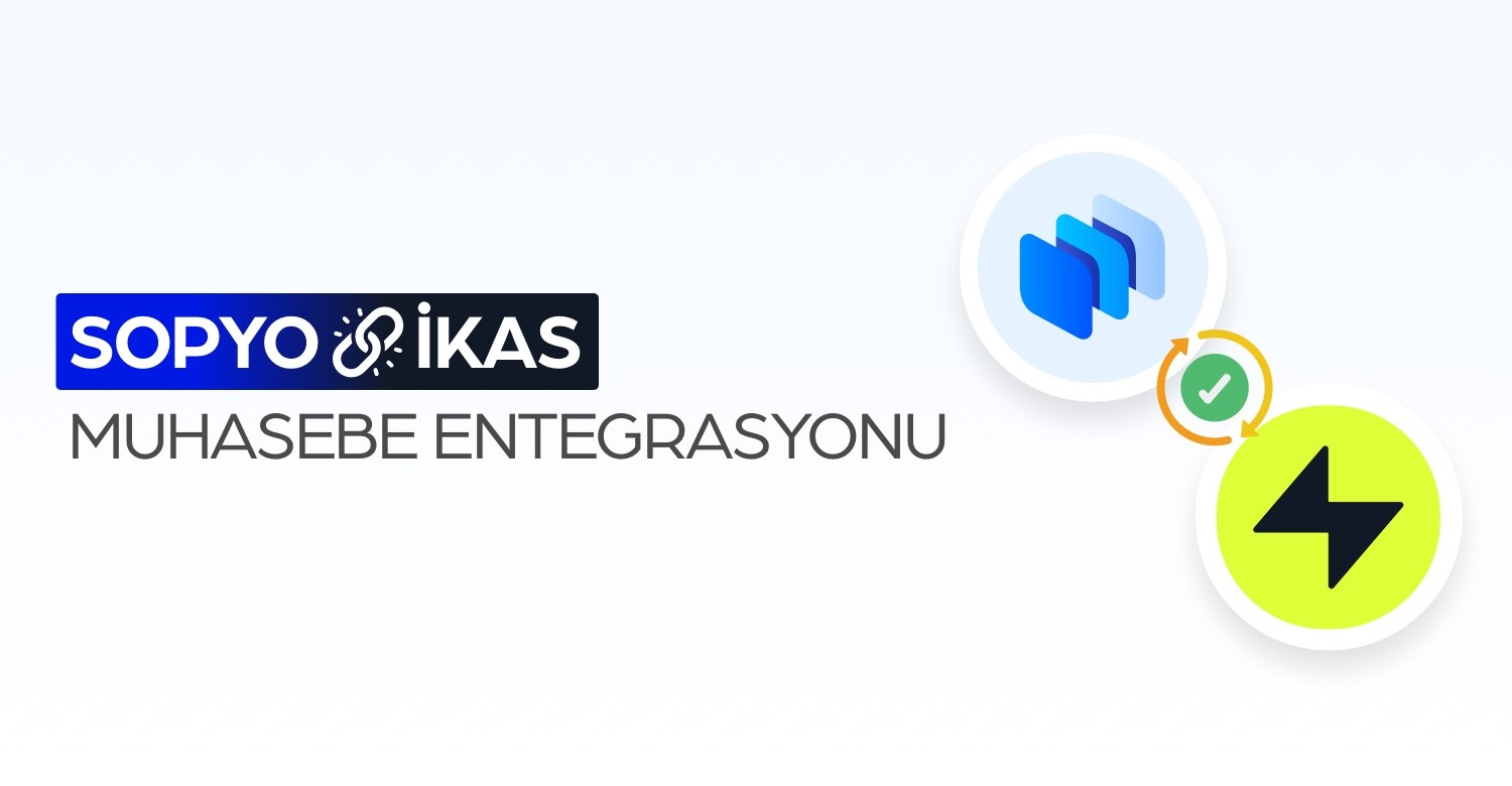 Sopyo ile ikas Muhasebe Entegrasyonu