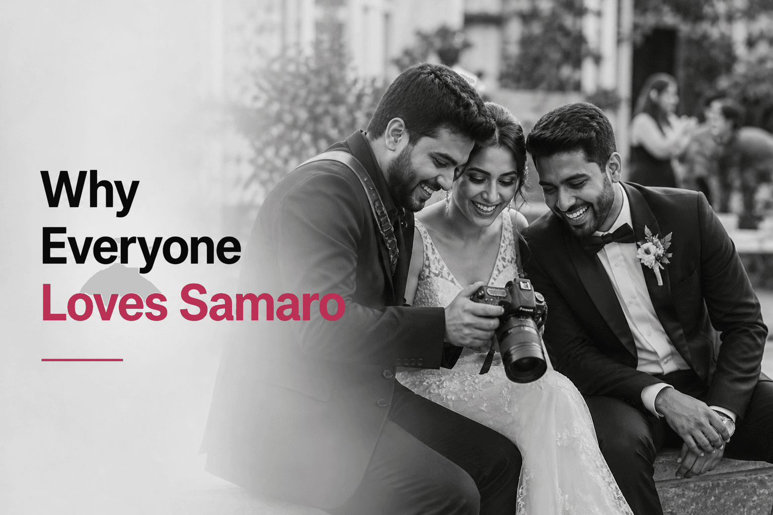 Why Photographers and Couples Can’t Stop Talking About Samaro