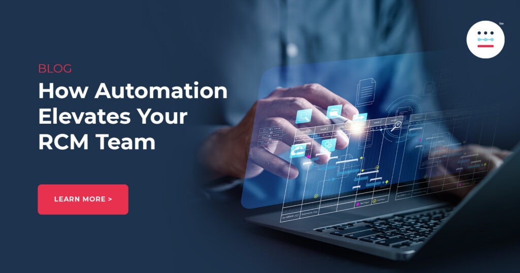 How Automation Elevates Your RCM Team