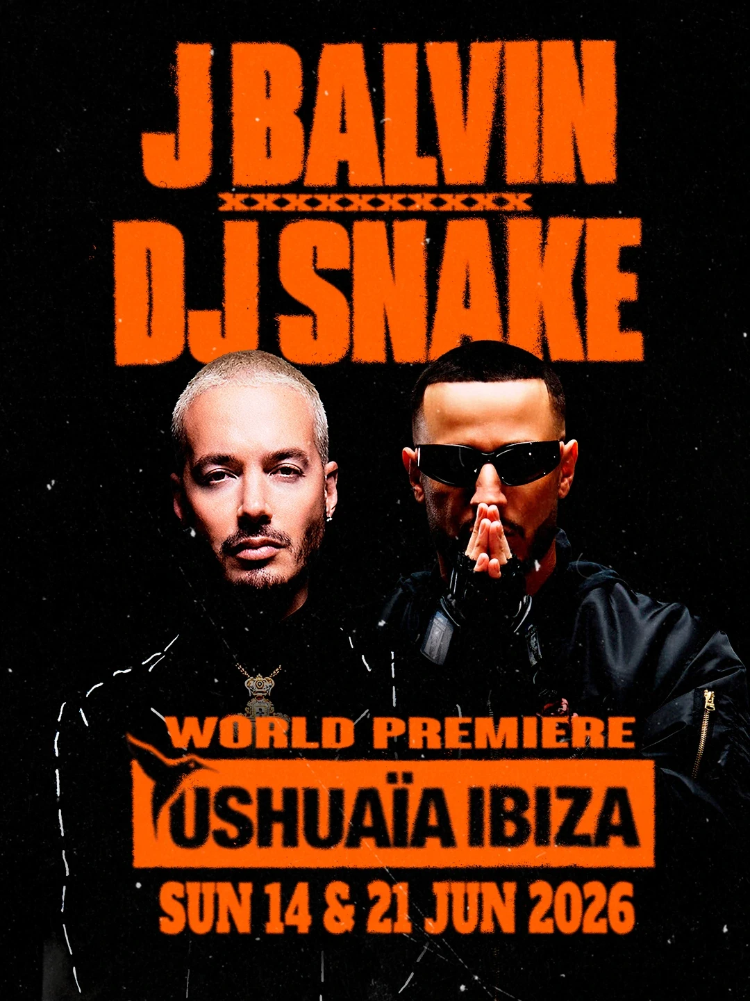 J Balvin and DJ Snake Ushuaïa Ibiza double take over poster