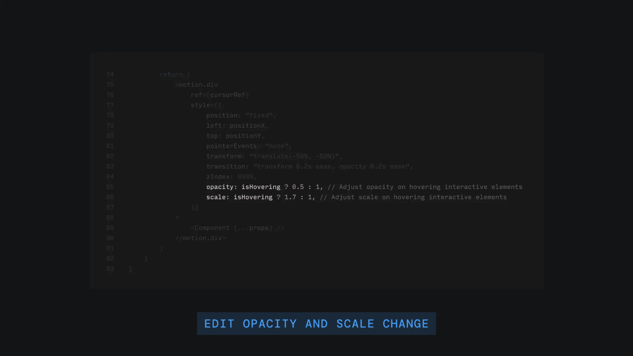 Code editor showing React component for custom cursor with opacity and scale changes on hover, demonstrating interactive element styling