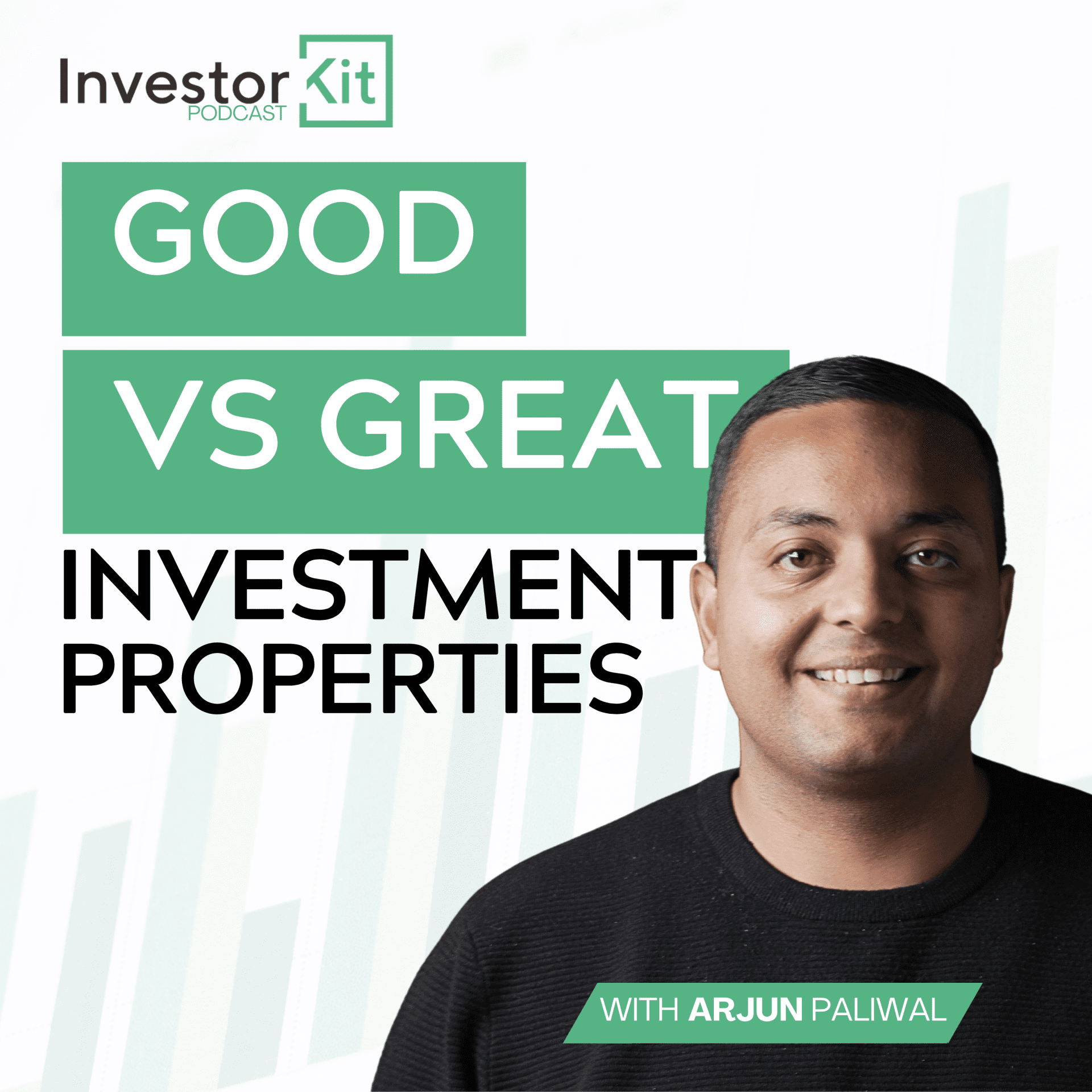 Investor Kit Podcast: Good VS Great Investment Properties