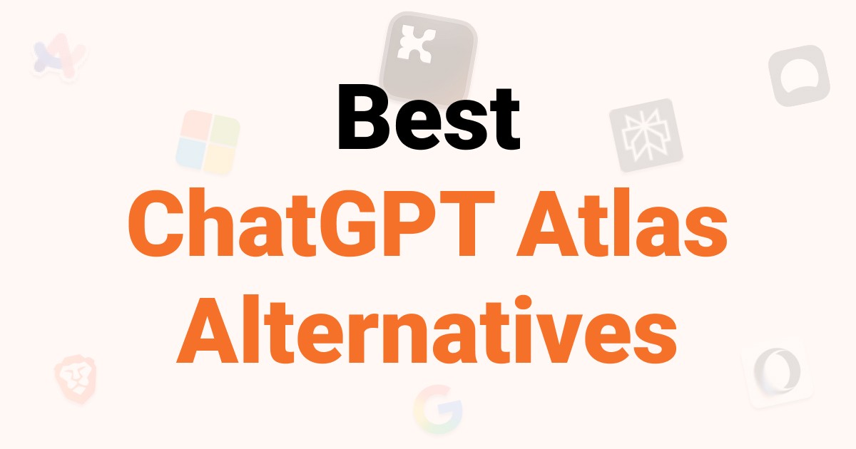 Best ChatGPT Atlas Alternatives