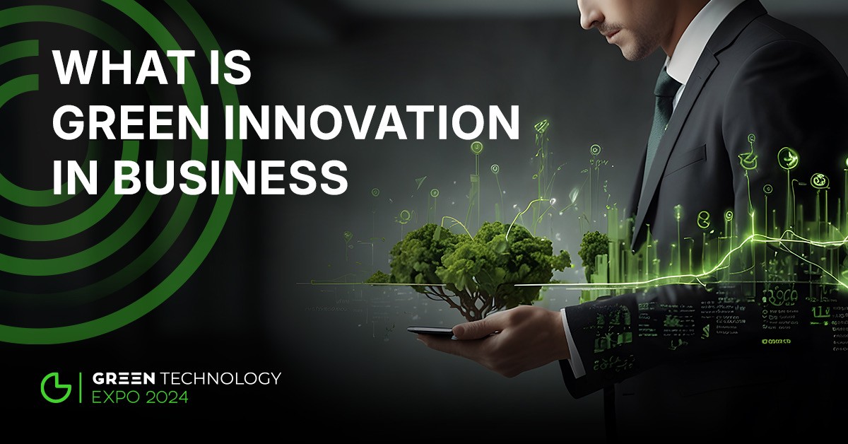 Explore green innovation in business: types, tips, and solutions like clean energy, EVs, and green technology to promote sustainability and combat global warming.