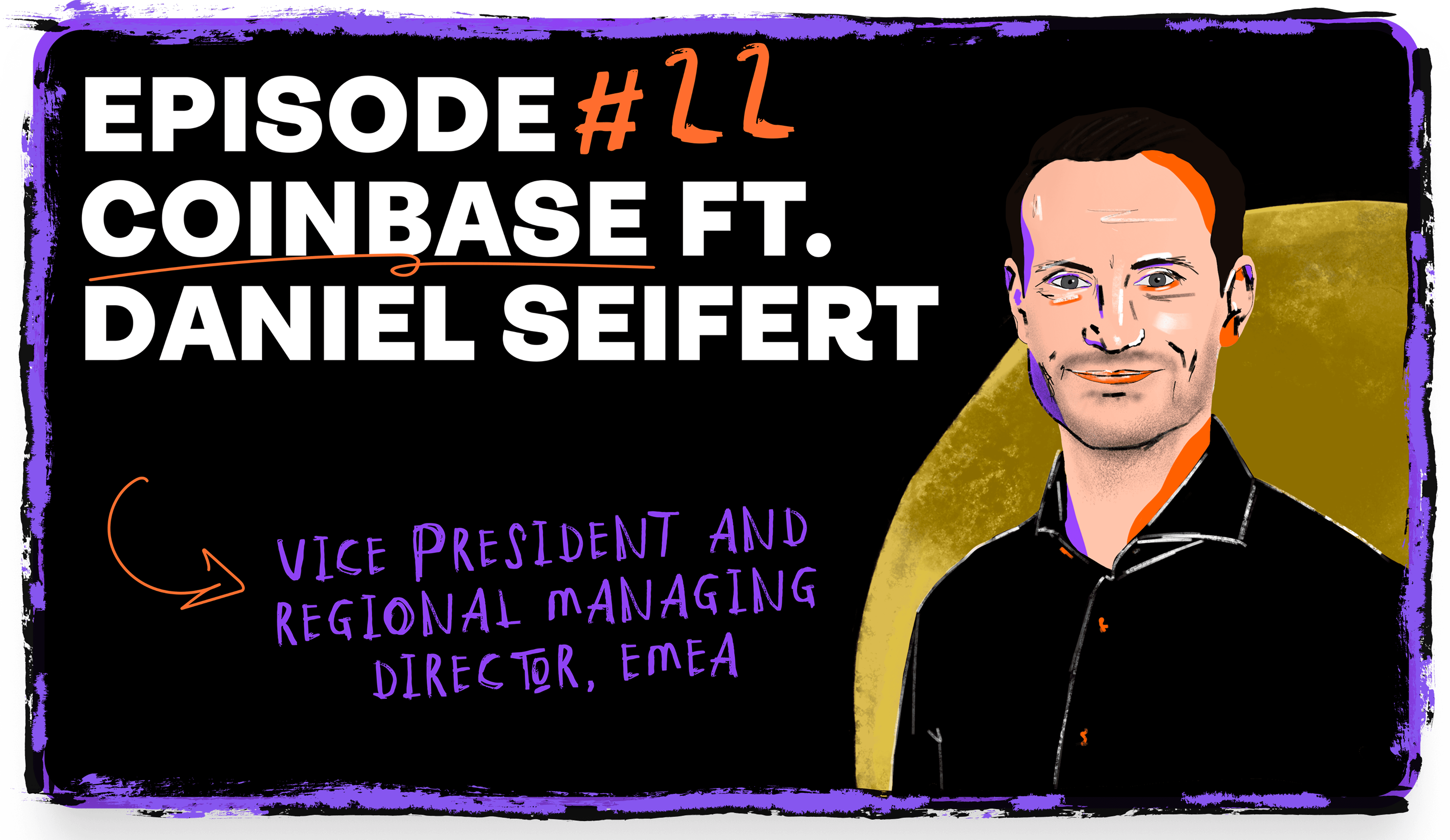 Episode #22 Coinbase ft. Daniel Seifert