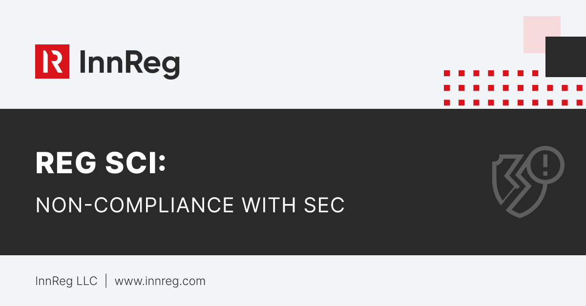 Reg SCI: Non-compliance with SEC