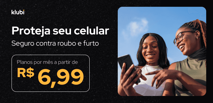 Proteja seu celular contra roubo e furto a partir de R$ 6,99 por mês e descubra como funciona o consórcio de celular com o Klubi.