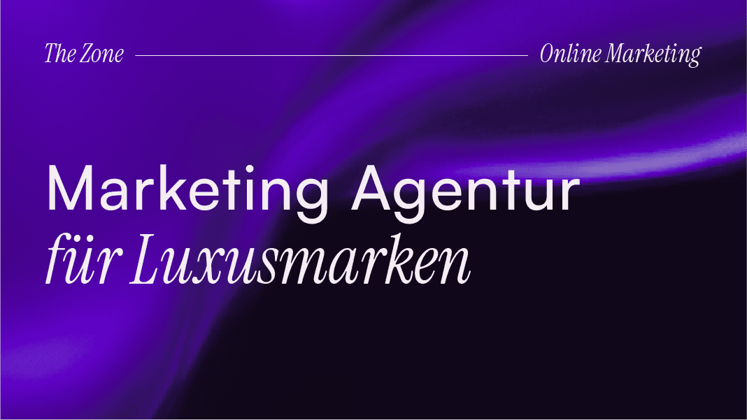 thumbnail-bild-luxusmarken-marketing-the-zone